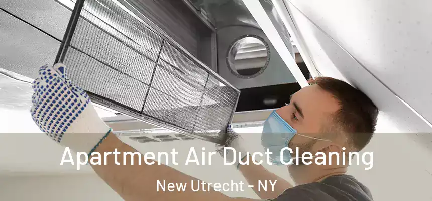 Apartment Air Duct Cleaning New Utrecht - NY