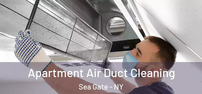 Apartment Air Duct Cleaning Sea Gate - NY
