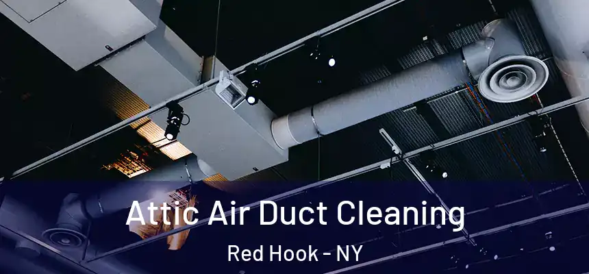 Attic Air Duct Cleaning Red Hook - NY