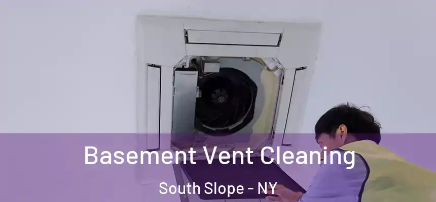  Basement Vent Cleaning South Slope - NY