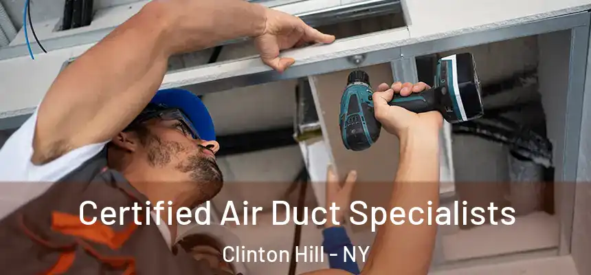 Certified Air Duct Specialists Clinton Hill - NY
