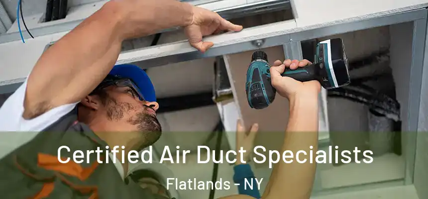 Certified Air Duct Specialists Flatlands - NY