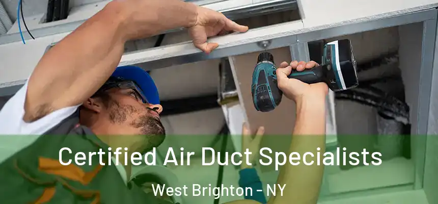 Certified Air Duct Specialists West Brighton - NY