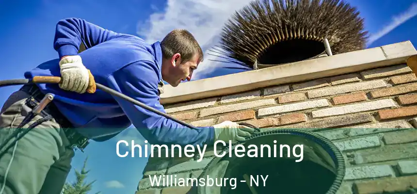 Chimney Cleaning Williamsburg - NY