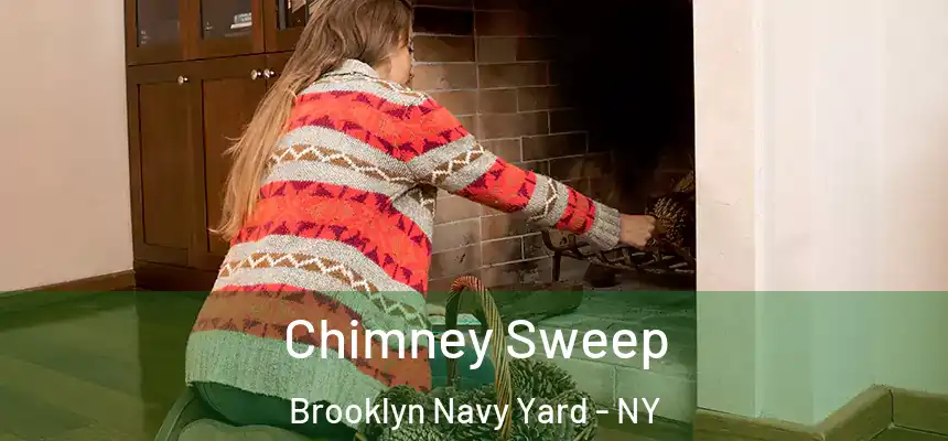 Chimney Sweep Brooklyn Navy Yard - NY