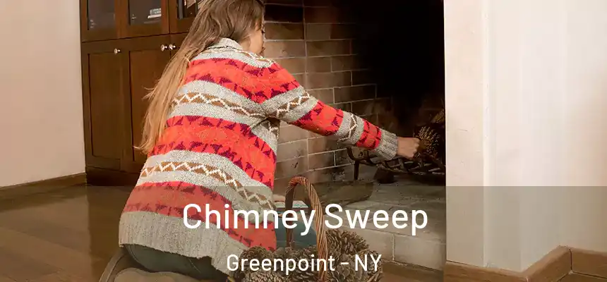 Chimney Sweep Greenpoint - NY