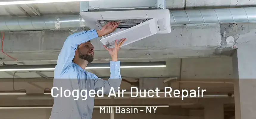 Clogged Air Duct Repair Mill Basin - NY