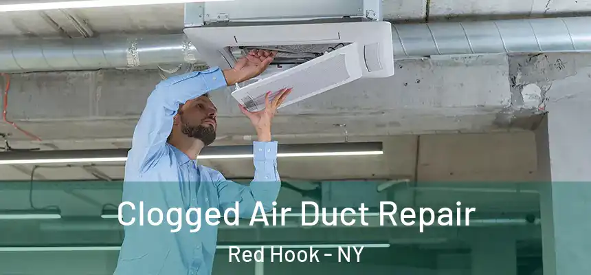 Clogged Air Duct Repair Red Hook - NY