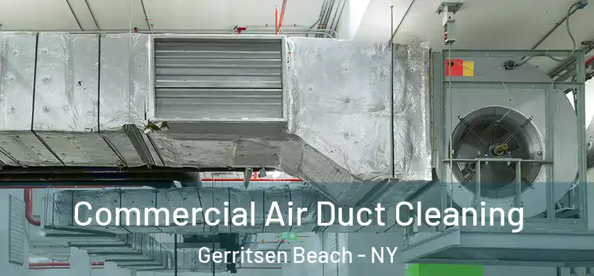 Commercial Air Duct Cleaning Gerritsen Beach - NY