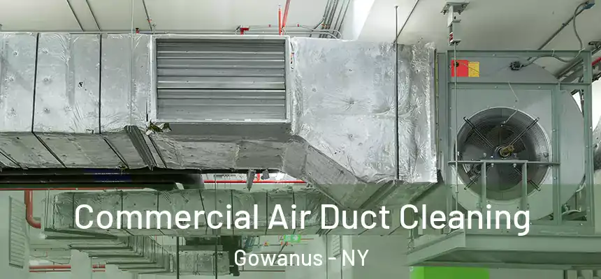  Commercial Air Duct Cleaning Gowanus - NY