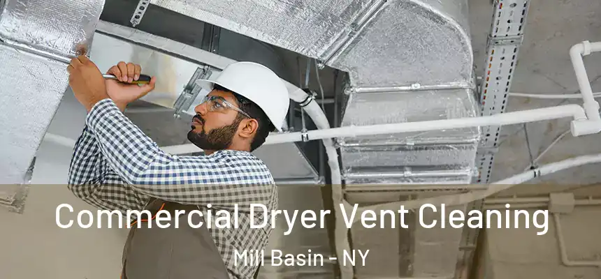 Commercial Dryer Vent Cleaning Mill Basin - NY