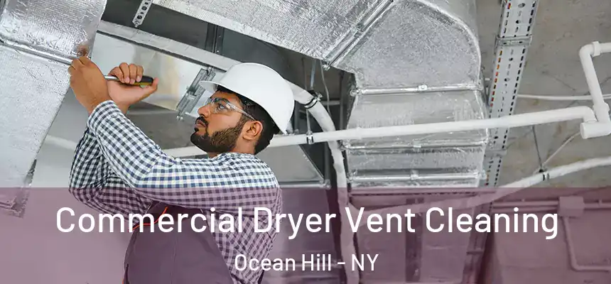 Commercial Dryer Vent Cleaning Ocean Hill - NY