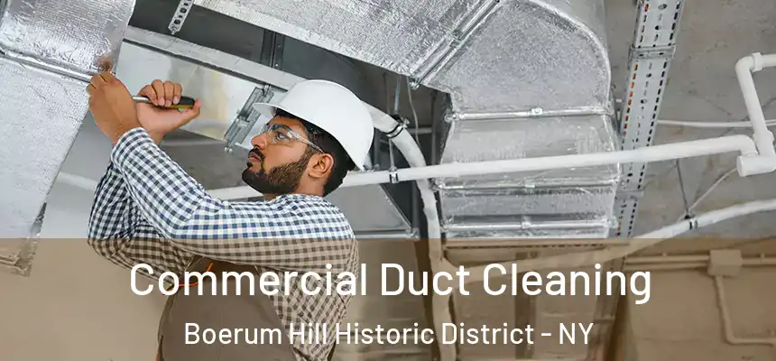 Commercial Duct Cleaning Boerum Hill Historic District - NY