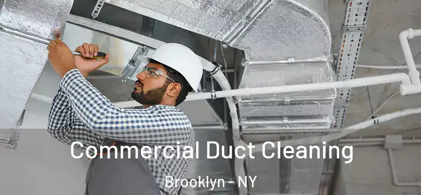 Commercial Duct Cleaning Brooklyn - NY
