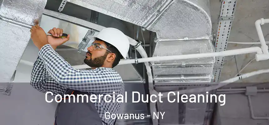Commercial Duct Cleaning Gowanus - NY