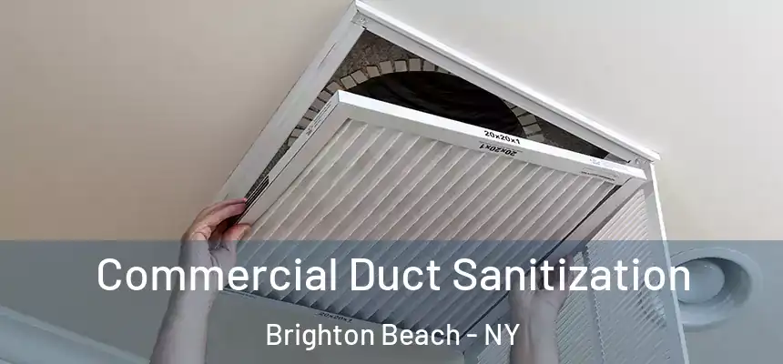 Commercial Duct Sanitization Brighton Beach - NY