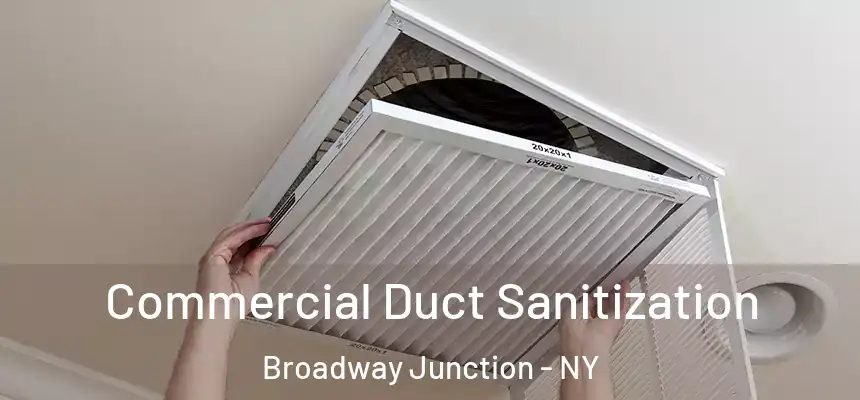 Commercial Duct Sanitization Broadway Junction - NY