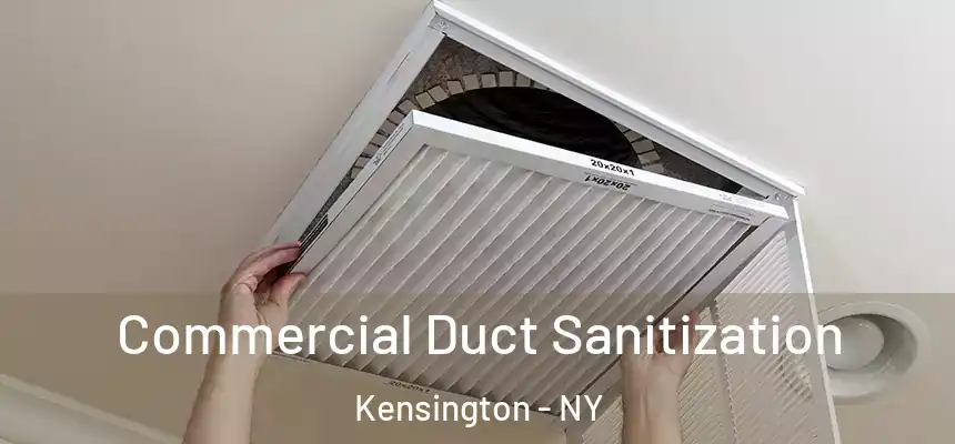 Commercial Duct Sanitization Kensington - NY
