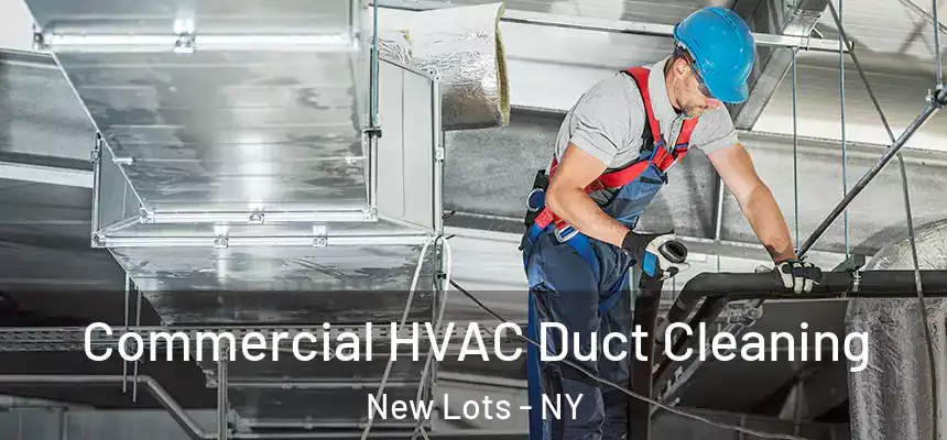  Commercial HVAC Duct Cleaning New Lots - NY