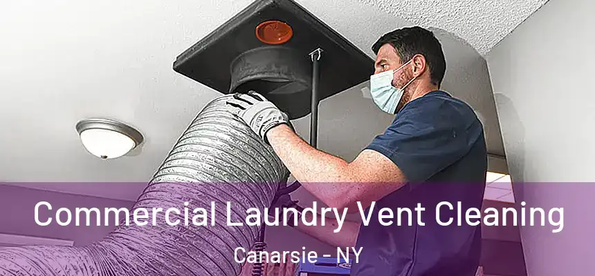 Commercial Laundry Vent Cleaning Canarsie - NY