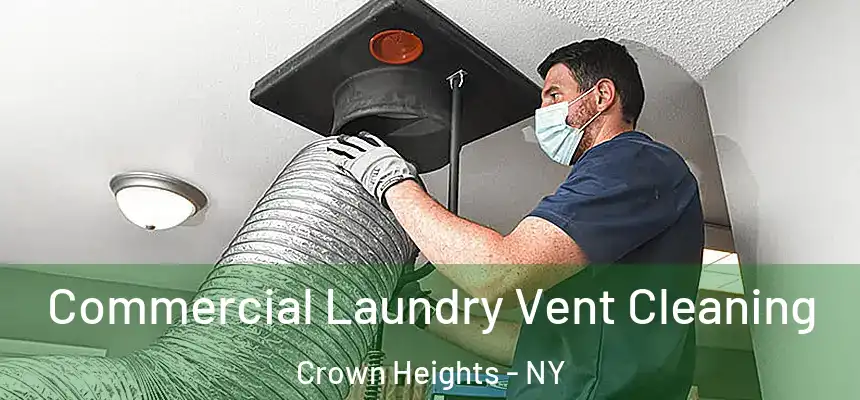 Commercial Laundry Vent Cleaning Crown Heights - NY