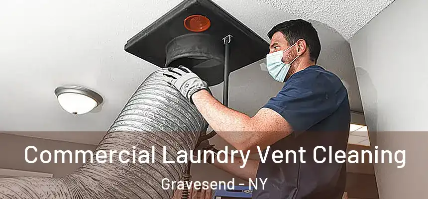 Commercial Laundry Vent Cleaning Gravesend - NY