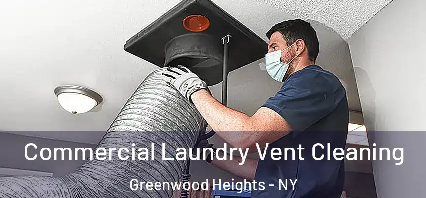Commercial Laundry Vent Cleaning Greenwood Heights - NY