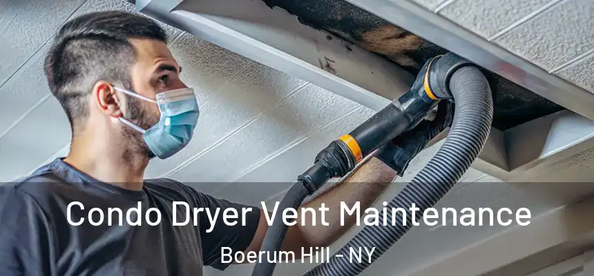 Condo Dryer Vent Maintenance Boerum Hill - NY