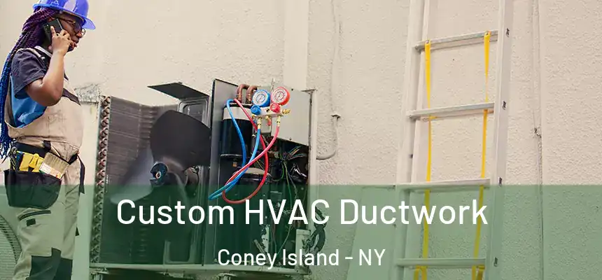 Custom HVAC Ductwork Coney Island - NY