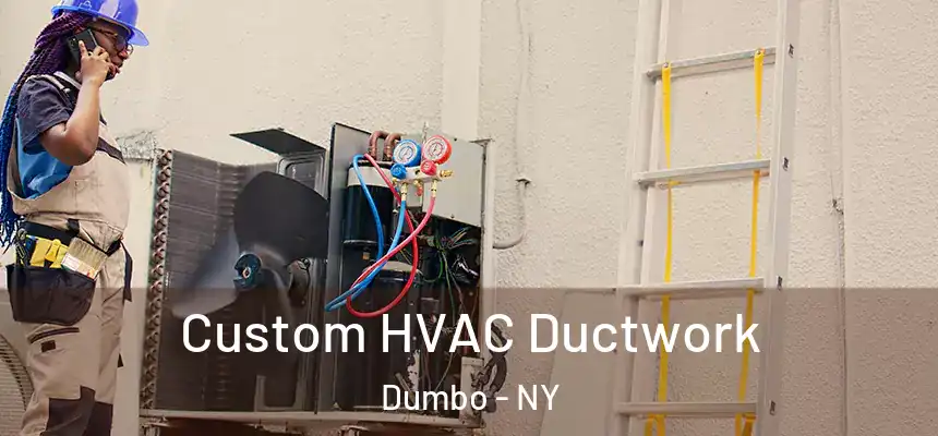 Custom HVAC Ductwork Dumbo - NY