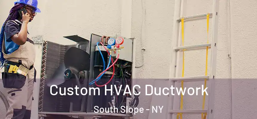  Custom HVAC Ductwork South Slope - NY