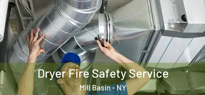 Dryer Fire Safety Service Mill Basin - NY