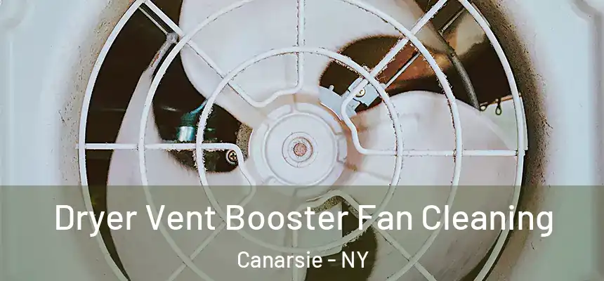 Dryer Vent Booster Fan Cleaning Canarsie - NY