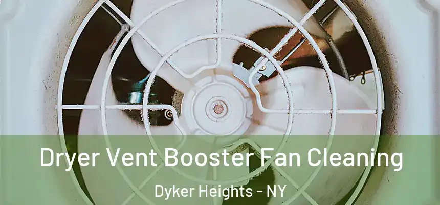 Dryer Vent Booster Fan Cleaning Dyker Heights - NY