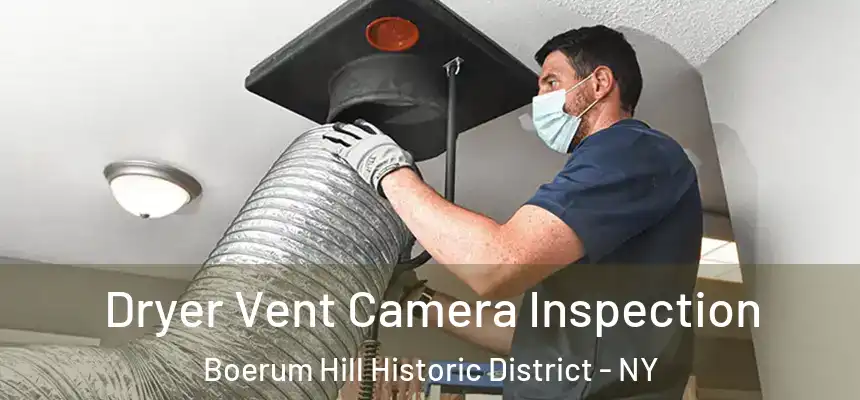 Dryer Vent Camera Inspection Boerum Hill Historic District - NY