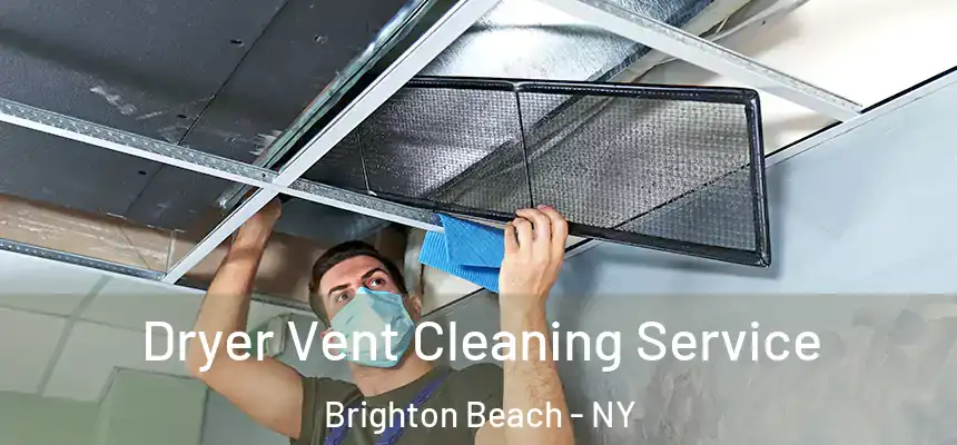 Dryer Vent Cleaning Service Brighton Beach - NY