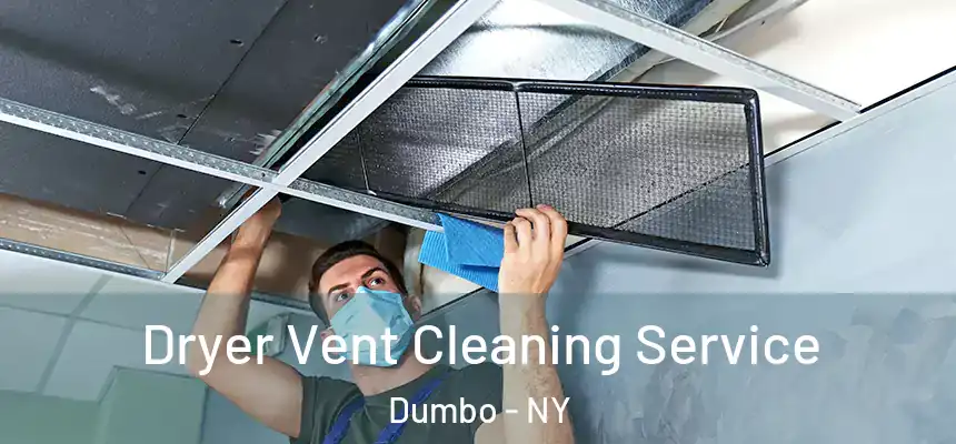 Dryer Vent Cleaning Service Dumbo - NY