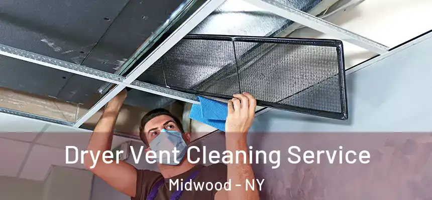 Dryer Vent Cleaning Service Midwood - NY