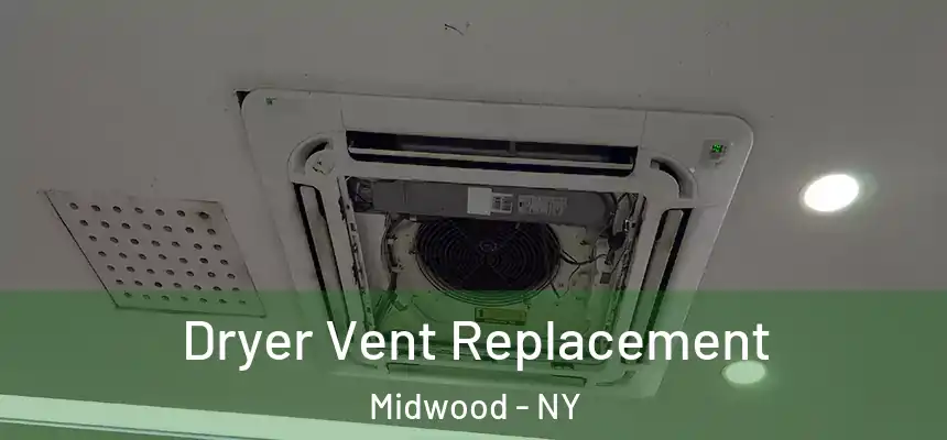 Dryer Vent Replacement Midwood - NY