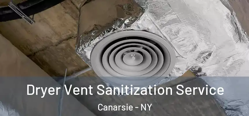 Dryer Vent Sanitization Service Canarsie - NY