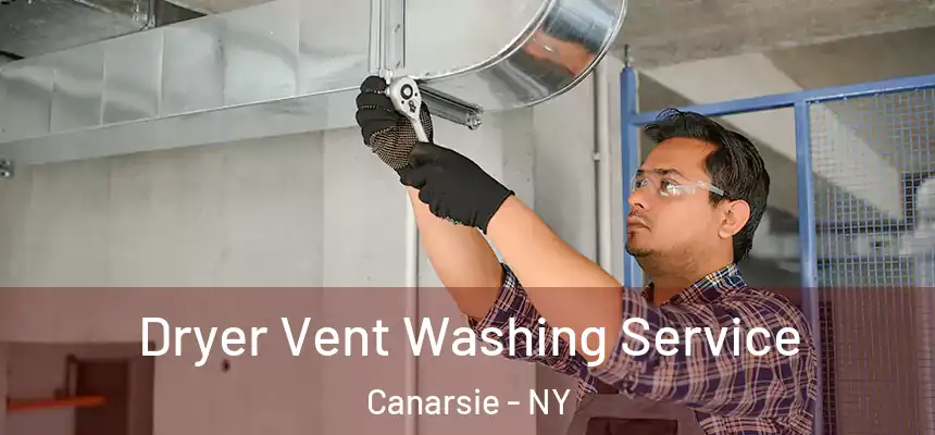 Dryer Vent Washing Service Canarsie - NY