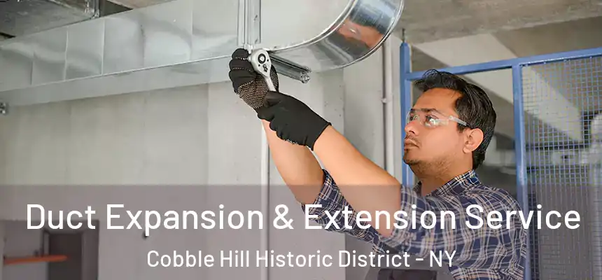 Duct Expansion & Extension Service Cobble Hill Historic District - NY