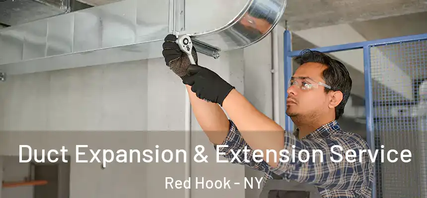 Duct Expansion & Extension Service Red Hook - NY