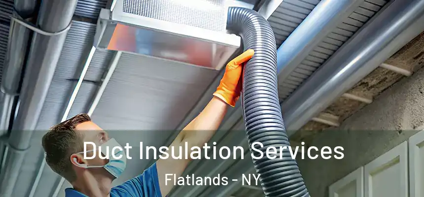 Duct Insulation Services Flatlands - NY