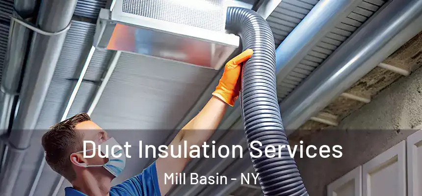 Duct Insulation Services Mill Basin - NY