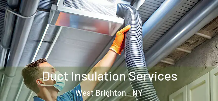  Duct Insulation Services West Brighton - NY