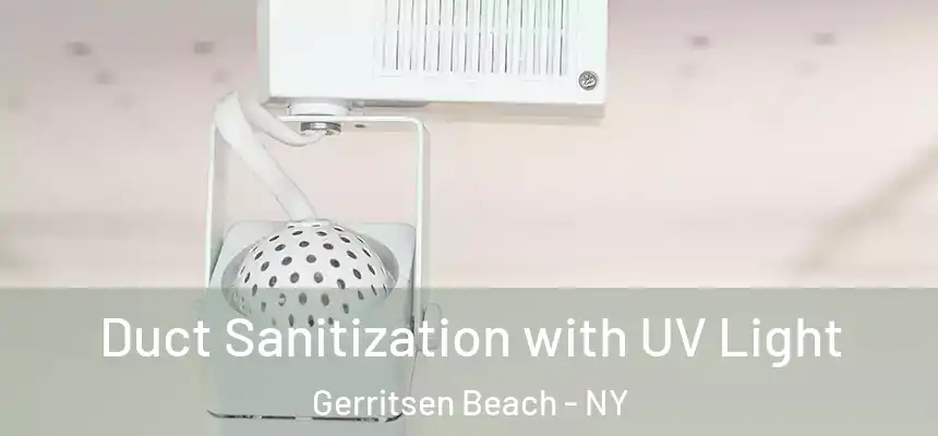 Duct Sanitization with UV Light Gerritsen Beach - NY
