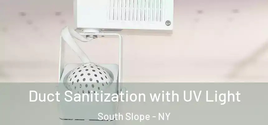 Duct Sanitization with UV Light South Slope - NY