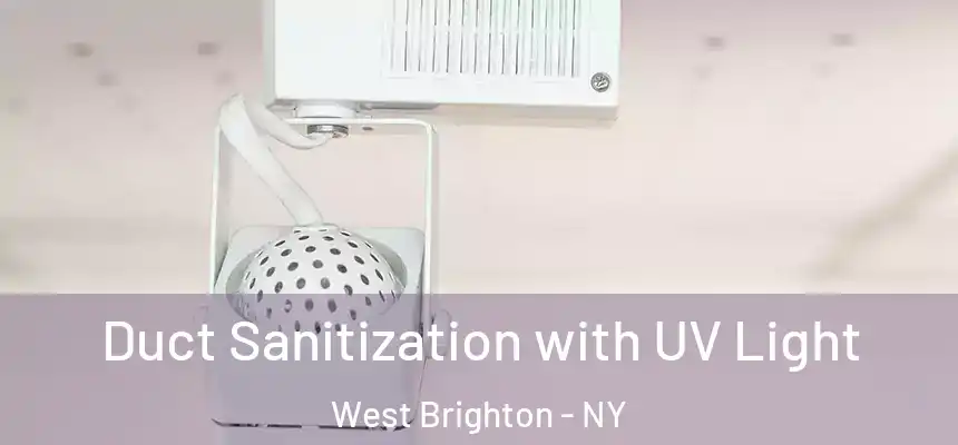 Duct Sanitization with UV Light West Brighton - NY