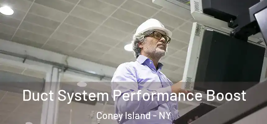 Duct System Performance Boost Coney Island - NY